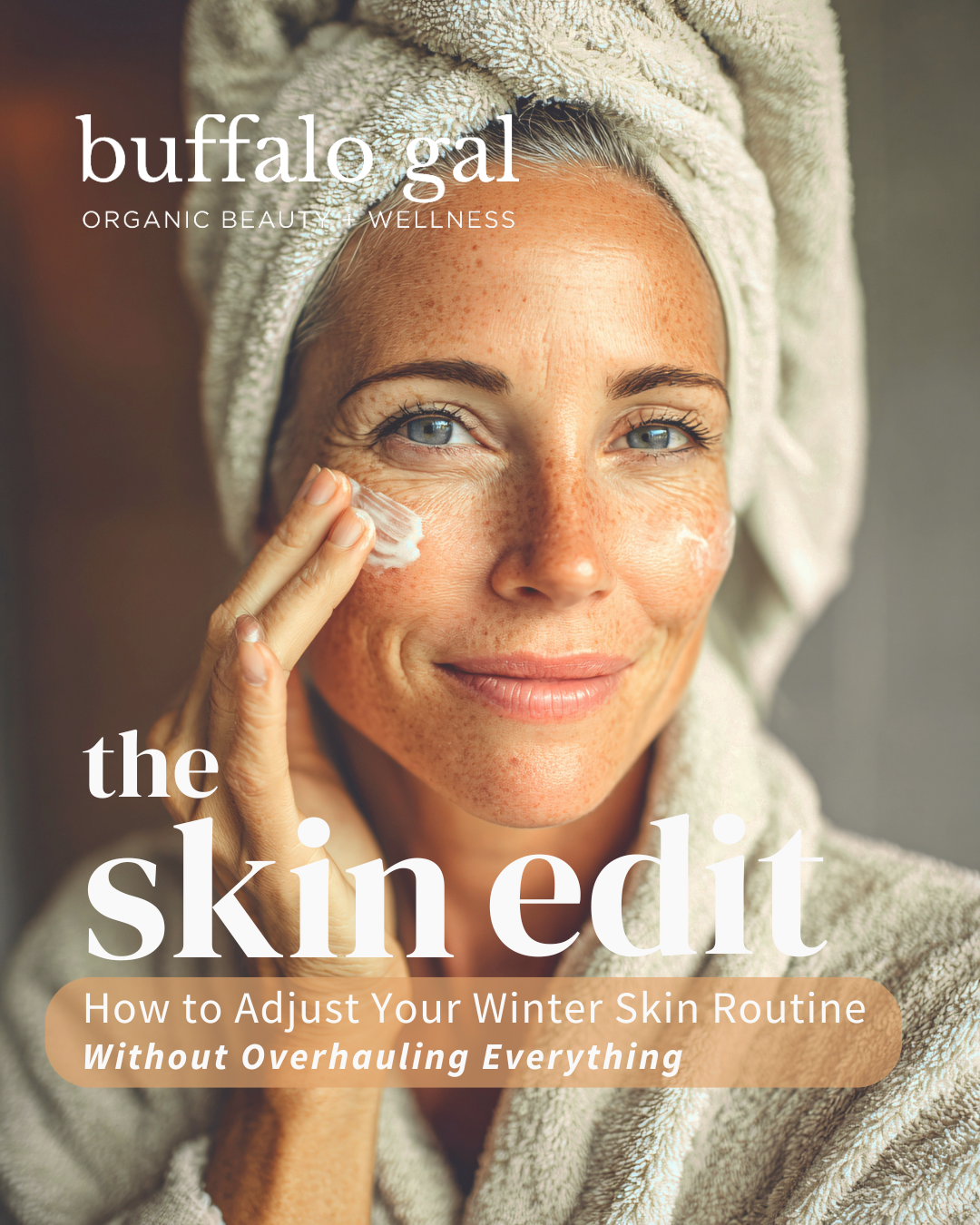 How to Adjust Your Winter Skin Routine Without Overhauling Everything